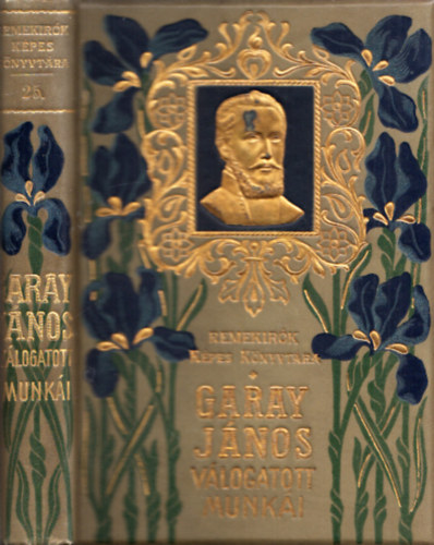 Garay Jnos vlogatott kltemnyei (Remekrk kpes knyvtra 25.)