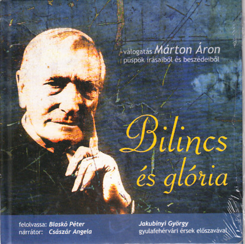 Bilincs s glria - Vlogats Mrton ron pskk rsaibl s beszdeibl (CD-vel)