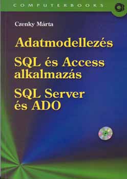Adatmodellezs - SQL s ACCESS alkalmazs - SQL Server s ADO