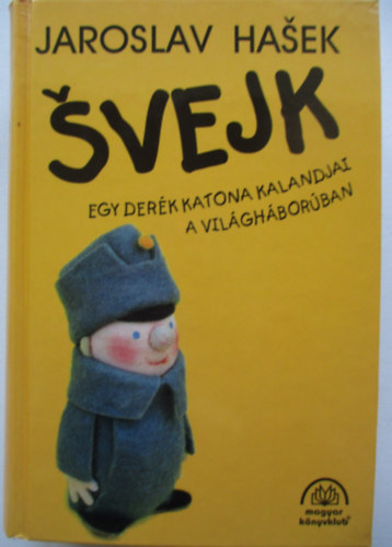 Svejk, egy derk katona kalandjai a vilghborban