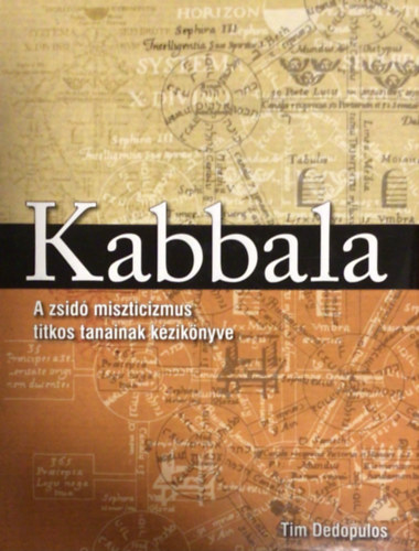 Kabbala - a zsid miszticizmus titkos tanainak kziknyve