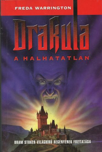 Drakula, a halhatatlan - Bram Stoker regnyek folytatsa