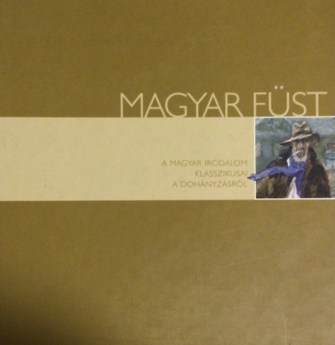 Magyar Fst: A Magyar irodalom klasszikusai a dohnyzsrl