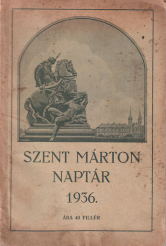 Szent Mrton Naptr az 1936. vre  - A szegnygy igaz bartai szmra I. vf.