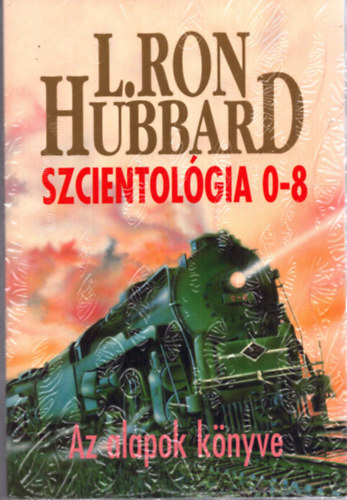 L. Ron Hubbard - Szcientolgia 0-8 (Az alapok knyve)