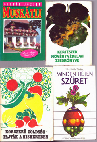 Dr. Gerbr Jzsef, Dr. Blint Gyrgy, Tiborcz Gyrgy szerk. Bognr Sndor - 4 db nvnytermeszts knyv: Kertszek nvnyvdelmi zsebknyve + Musktli + Minden hten szret + Korszer zldsgfajtk a kiskertben