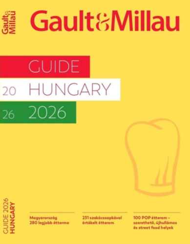 Gault & Millau Guide Hungary 2026 - Magyarorsz�g 280 legjobb �tterme