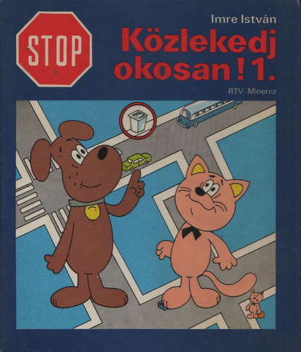 Kzlekedj okosan! I-II.