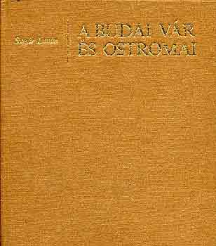 A budai v�r �s ostromai