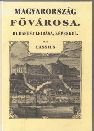Magyarorsz�g f�v�rosa. Budapest le�r�sa, k�pekkel