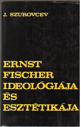 Ernst Fischer ideolgija s eszttikja