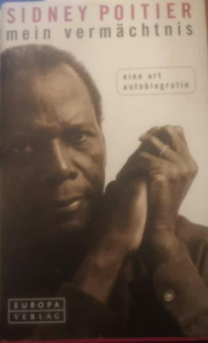 Sidney Poitier - mein vermächtnis - eine art autobiografie