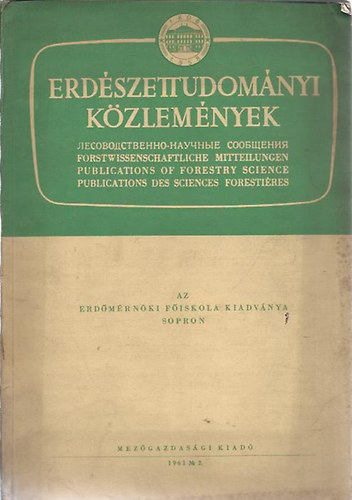 Erdszettudomnyi kzlemnyek (Az Erdmrnki Fiskola kiadvny, Sopron)