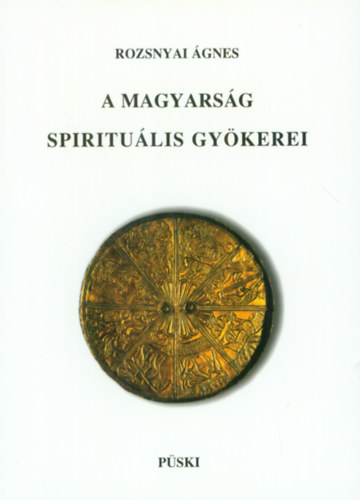 A magyarsg spiritulis gykerei