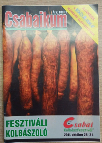 Csabai Kolbszfesztivl 2011. oktber 28-31. programajnl - Fesztivli kolbszol