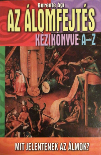 Az lomfejts kziknyve A-Z - Mit jelentenek az lmok?