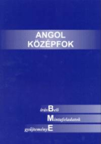 Angol Kzpfok -rsbeli Mintafeladatok Gyjtemnye -Bme