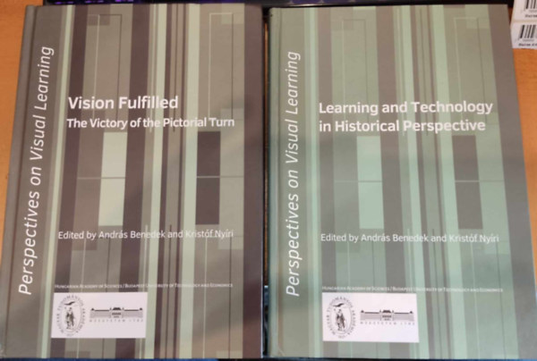 Perspectives on Visual Learning Volume 1-2.: Vision Fulfilled - The Victory of the Pictorial Turn + Learning and Technology in Historical Perspective (2 ktet)