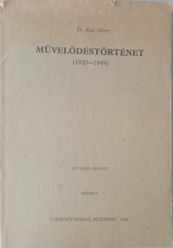 Dr. Kiss Albert - Mveldstrtnet (1920-1949)