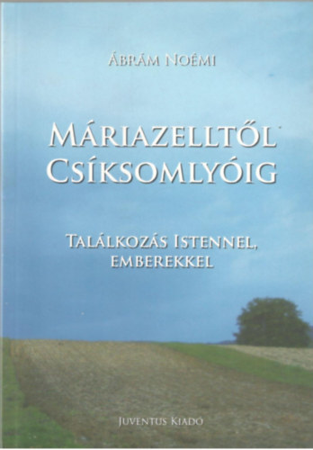 Mriazelltl Csksomlyig