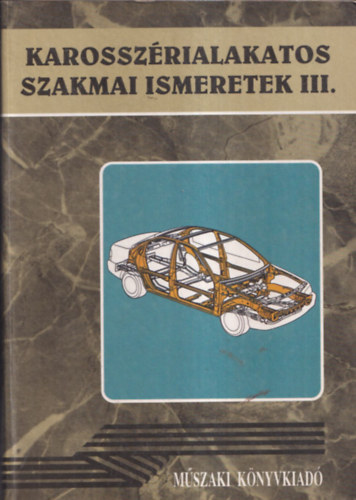Karosszrialakatos szakmai ismeretek III.