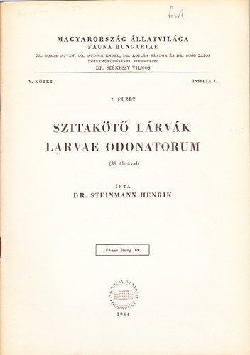 Szitakt lrvk - Larvae Odonatorum (Magyarorszg llatvilga- Fauna Hungariae 69.)- V. ktet, 7. fzet (Insecta I.)