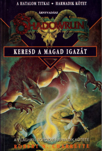 Shadowrun: Keresd a magad igaz�t (A hatalom titkai III.)