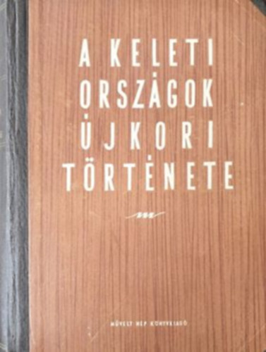 A keleti orsz�gok �jkori t�rt�nete I.
