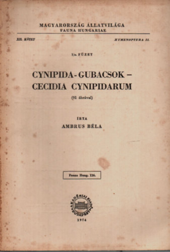 Cynipida - Gubacsok - Cecidia Cinipidarum (Magyarorszg latvilga - Fauna Hungariae 116.,XII.,Hymenoptera II.,1/a.fzet)
