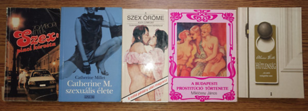 5 szexszel foglalkoz knyv: Szexpiaci krsta, Htlensg, A magyar prostitci trtnete, A szex rme, Chaterine M. szexulis lete