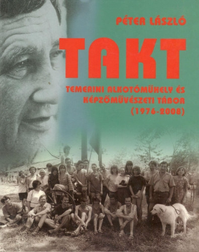 TAKT - Temerini Alkotmhely s Kpzmvszeti Tbor (1976-2008)