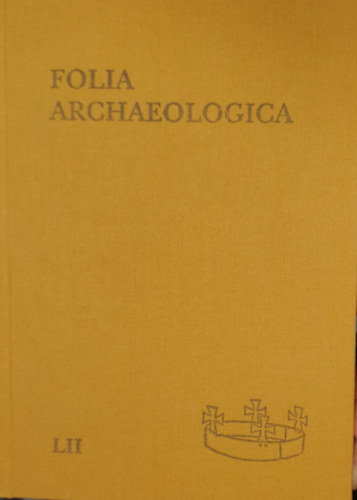 Folia archaeologica LII.