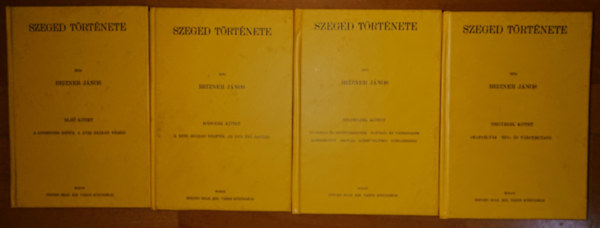 Szeged t�rt�nete I-IV. (reprint)