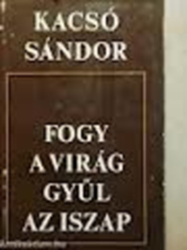 Fogy a vir�g,gy�l az iszap