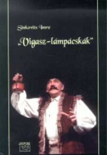 Sinkovits Imre - "Vigasz-lmpcskk" (Vlogatott rsok 1981-2000)