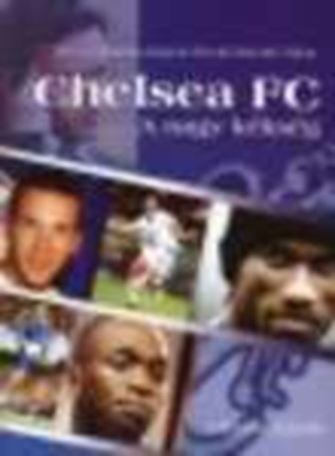 Chelsea FC - A nagy kksg