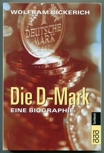 Die D-Mark - Eine Biographie