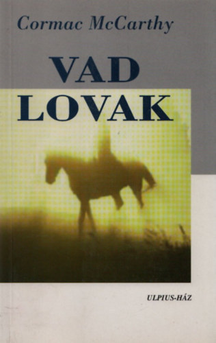 Cormac McCarthy - Vad lovak