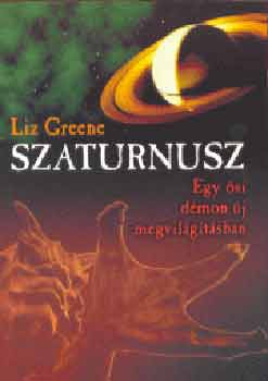 Liz Greene - Szaturnusz- Egy si dmon j megvilgtsban