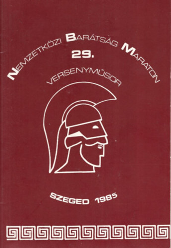 Nemzetkzi Bartsg Maraton 29. versenymsor. (Szeged 1985)
