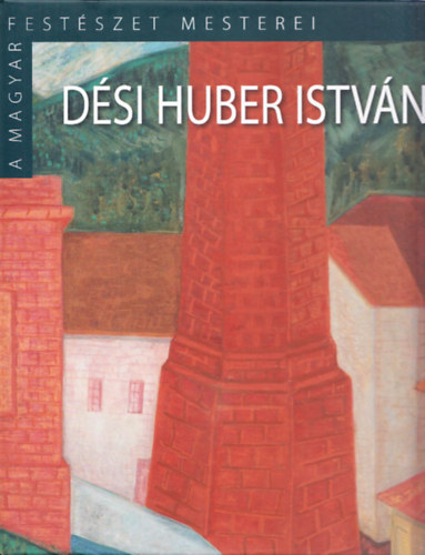 Dsi Huber Istvn (A magyar festszet mesterei II./14.)