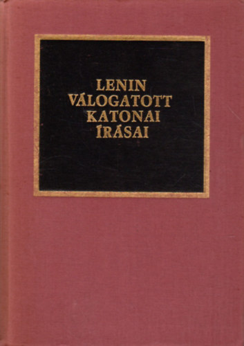 Lenin v�logatott katonai �r�sai