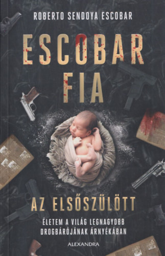 Escobar fia: az elsszltt