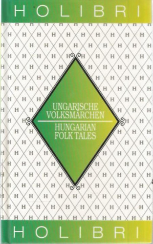 Gyula Ortutay - Ungarische Volksm�rchen I Hungarian Folk Tales (Magyar n�pmes�k)