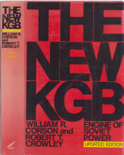 Robert T. Crowley William R. Corson - The New KGB: Engine of Soviet Power