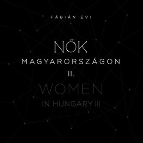 Nk Magyarorszgon III.