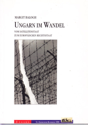 Ungarn im Wandel. Vom Satellitenstaat zum Europaischen Rechtsstaat