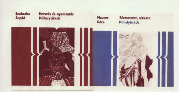 2 db. M�helytitkok (Metsz�s �s nyomtat�s + R�zmetszet, r�zkarc)