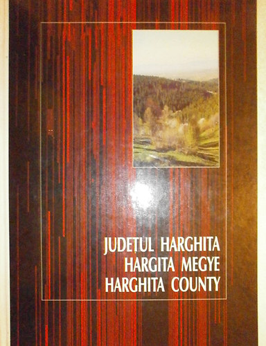 Judetul Harghita - Hargita megye - Harghita County
