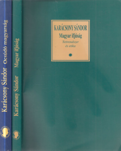 Karácsony Sándor - 2 db. pedagógia (Magyar ifjúság- Tettrendszer és etika + Ocsúdó magyarság- Szokásrendszer és pedagógia)